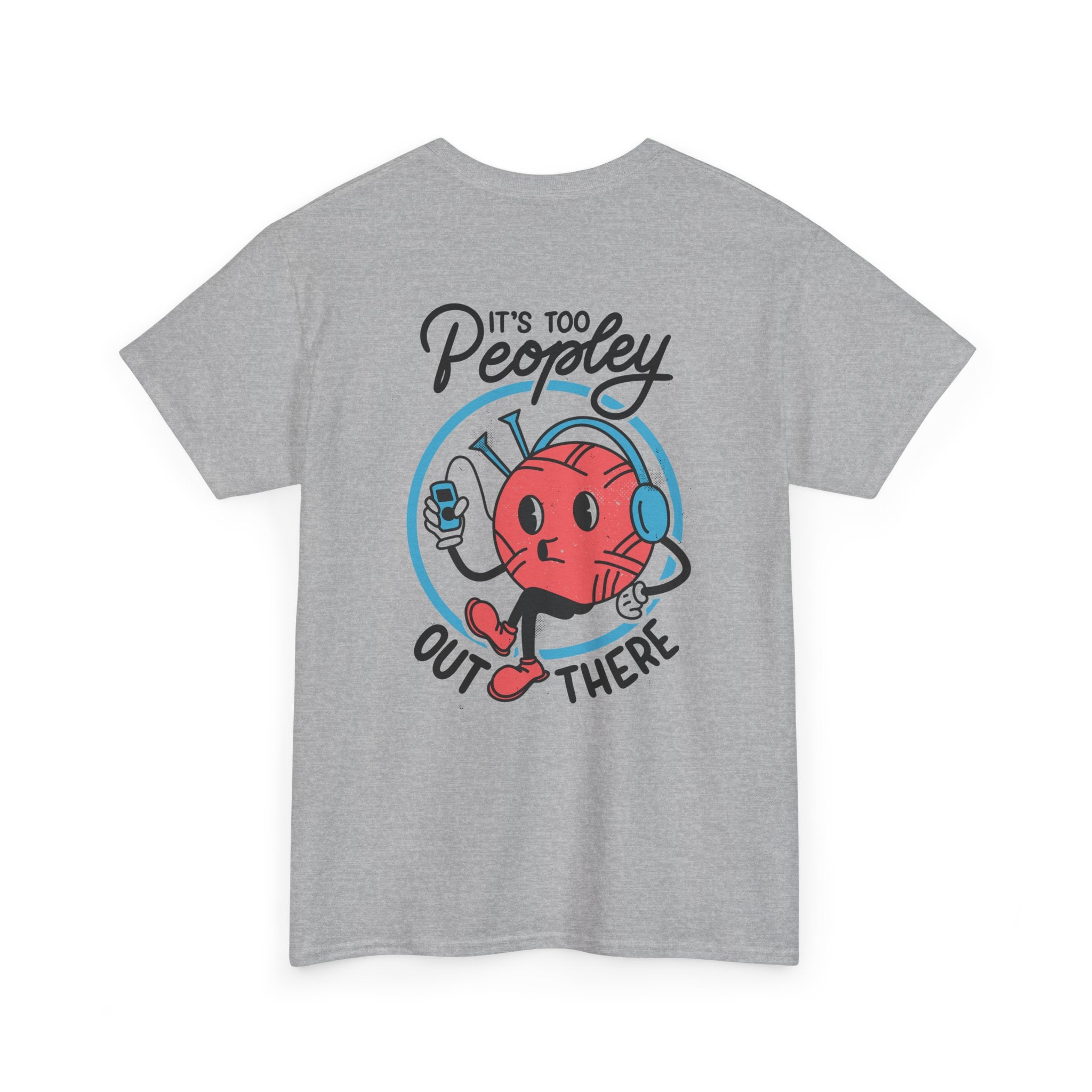 It´s too Peopley out there - T-Shirt Back Print