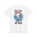 Yes I can but not Today - T-Shirt Back Print