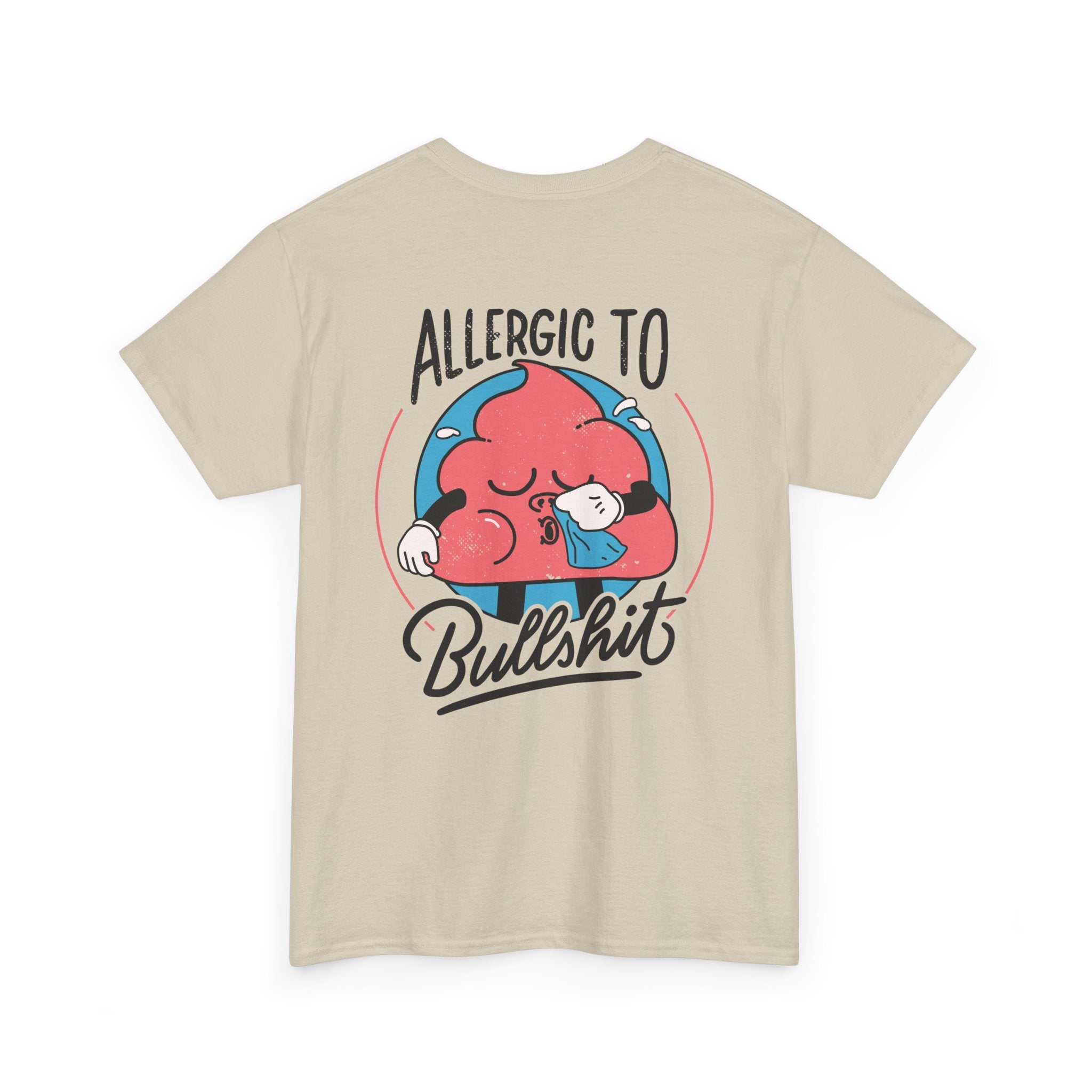 Allergic to Bullshit - T-Shirt Back Print