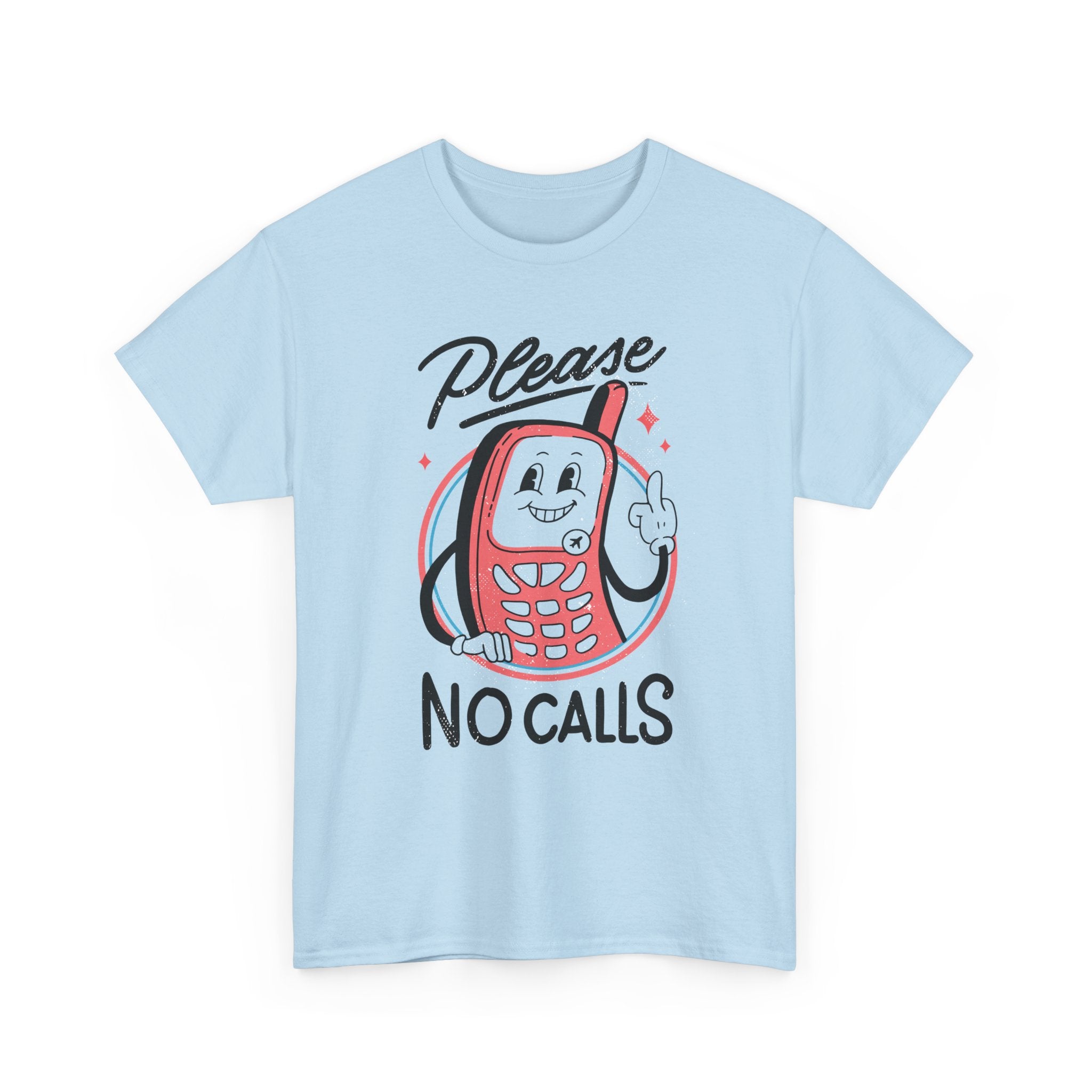 Please no calls - T-Shirt Front Print