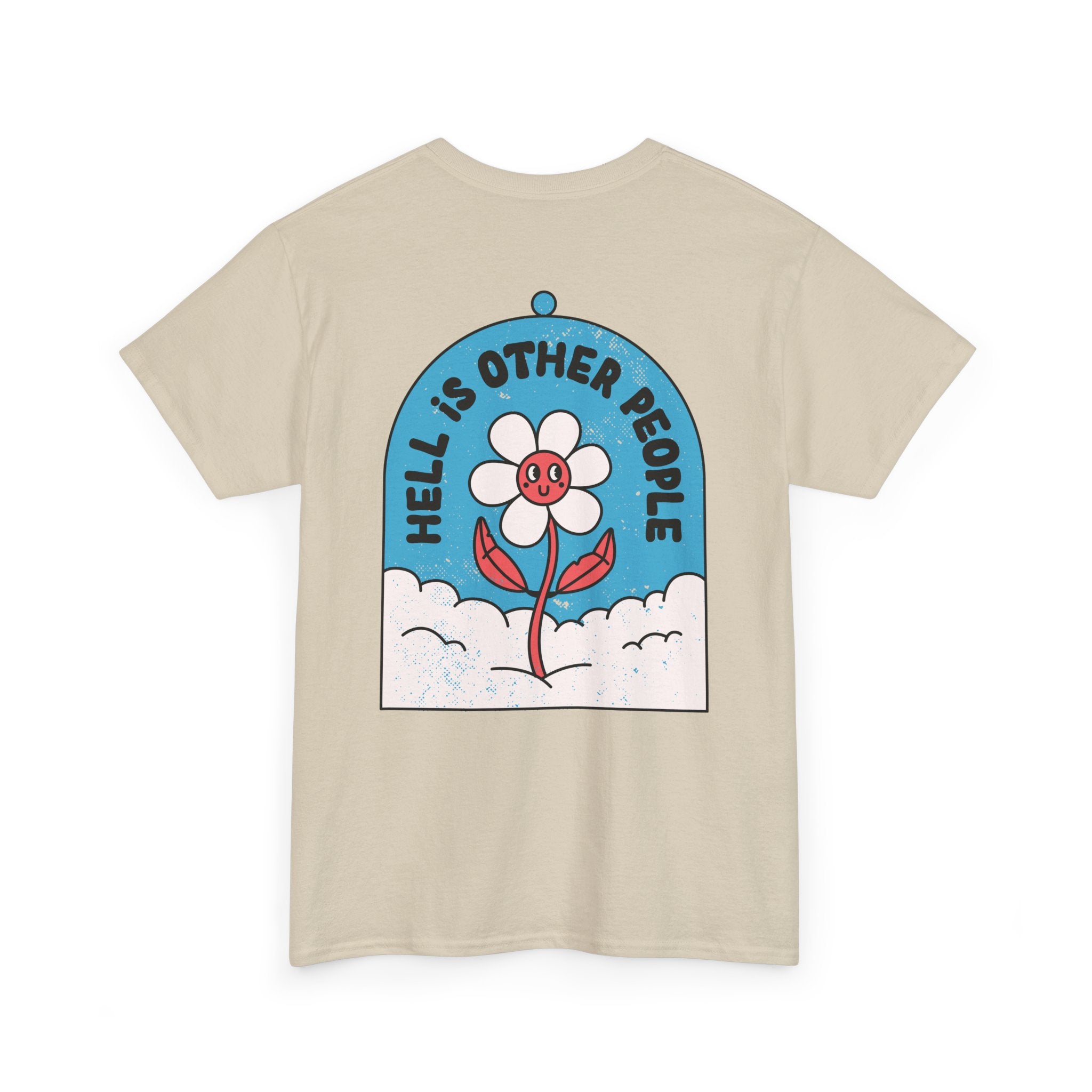 Hell is other People - T-Shirt Back Print