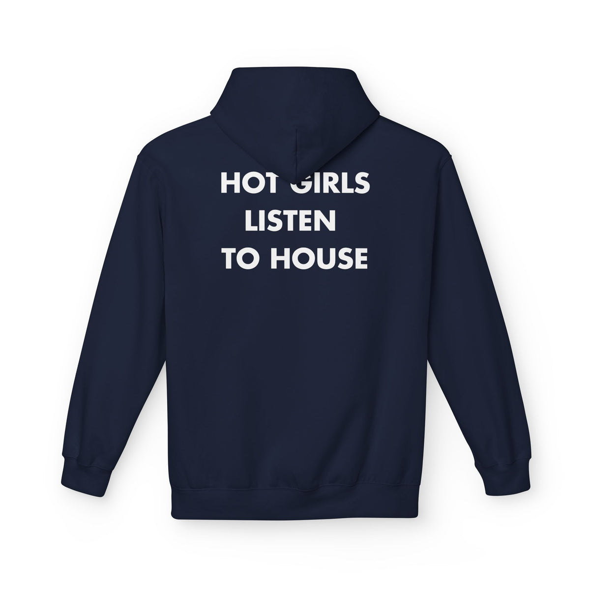 Navy hoodie with HOT GIRLS LISTEN TO HOUSE back print