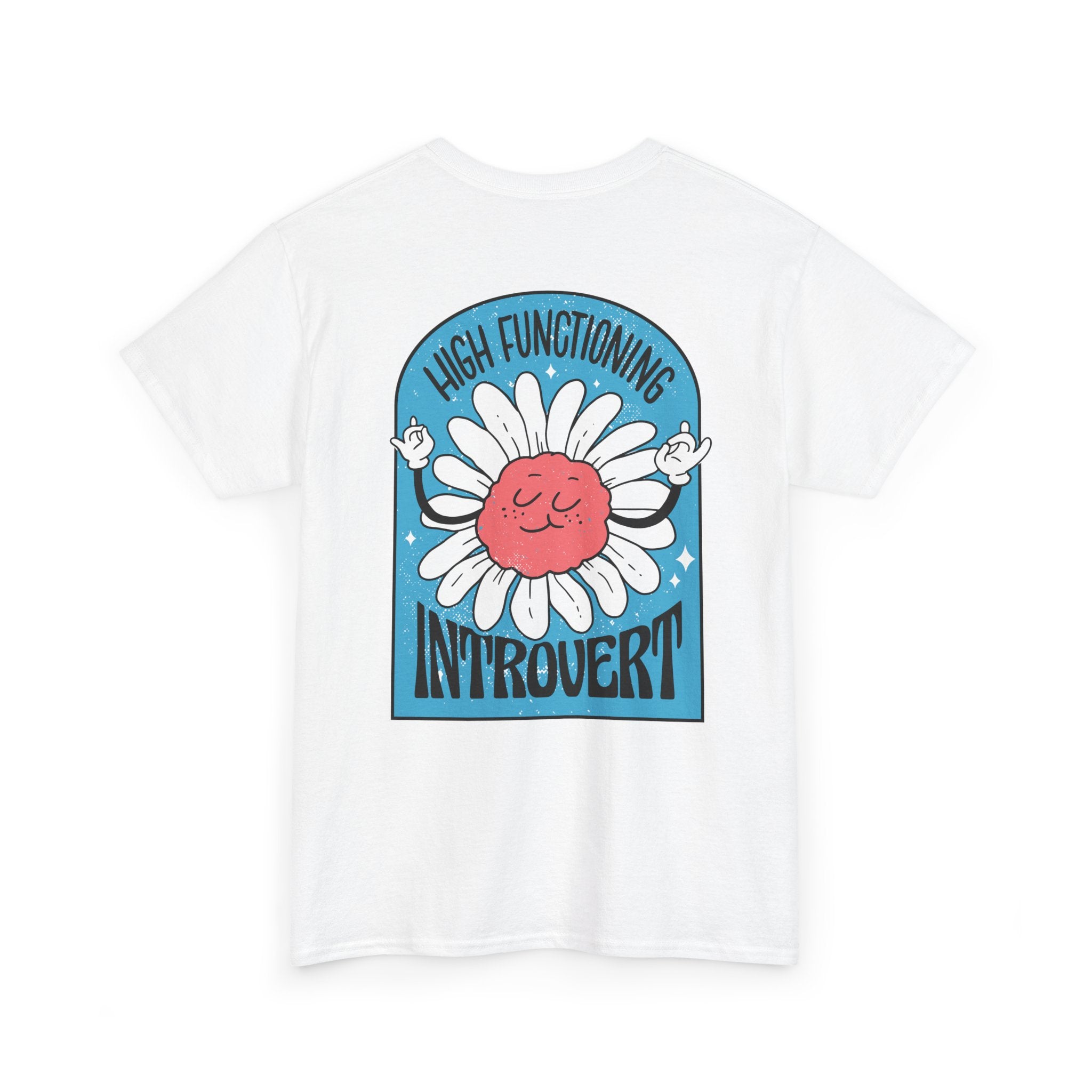 High Functioning Introvert - T-Shirt Back Print
