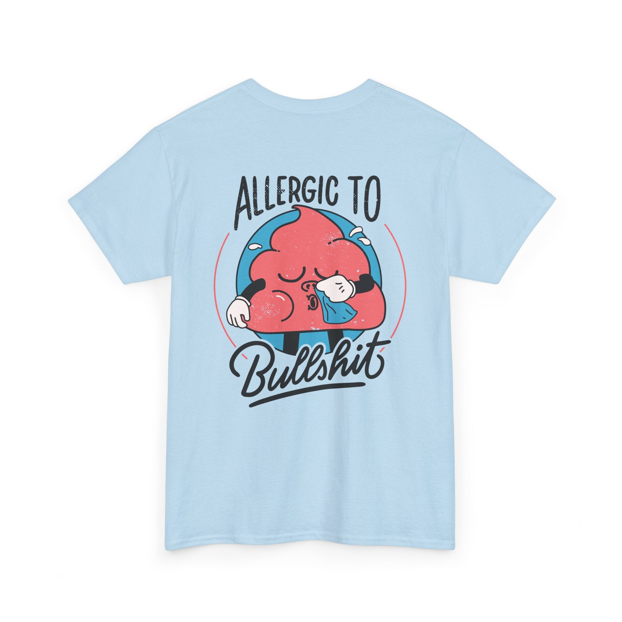 Allergic to Bullshit - T-Shirt Back Print