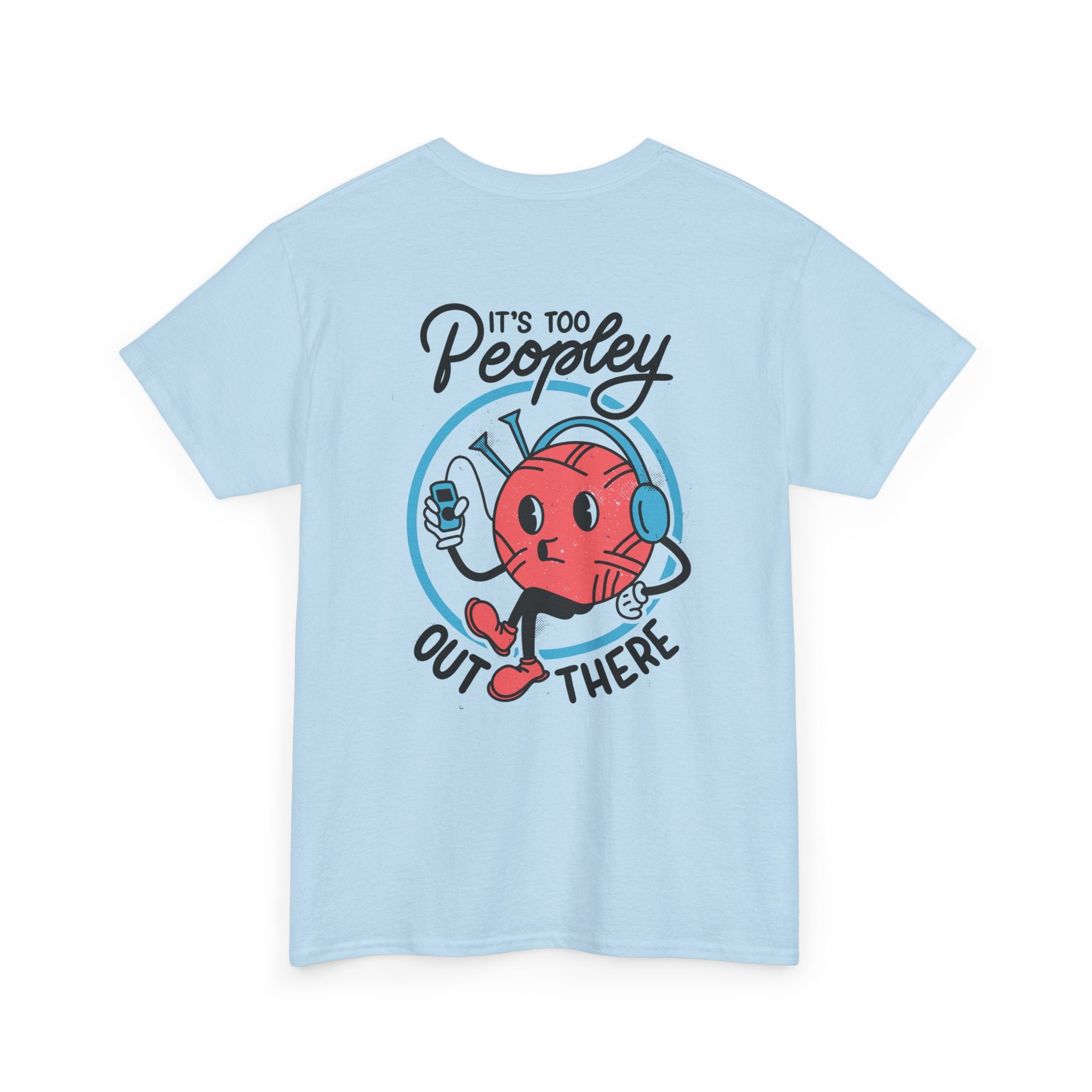 It´s too Peopley out there - T-Shirt Back Print