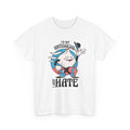I´m not Antisocial I just hate - T-Shirt Front Print