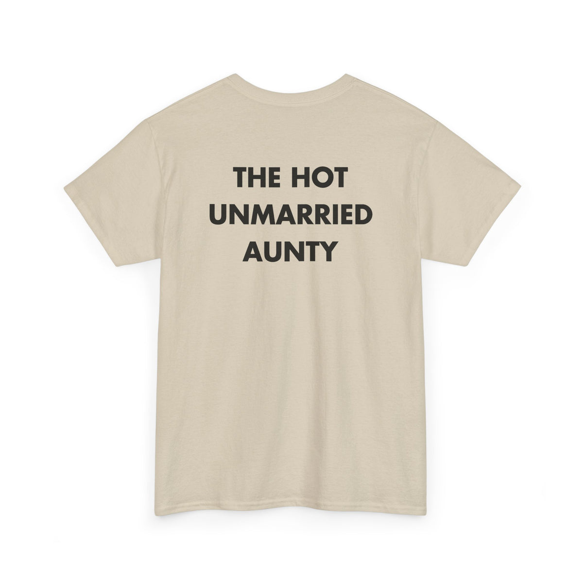Sand T-shirt with THE HOT UNMARRIED AUNTY back print
