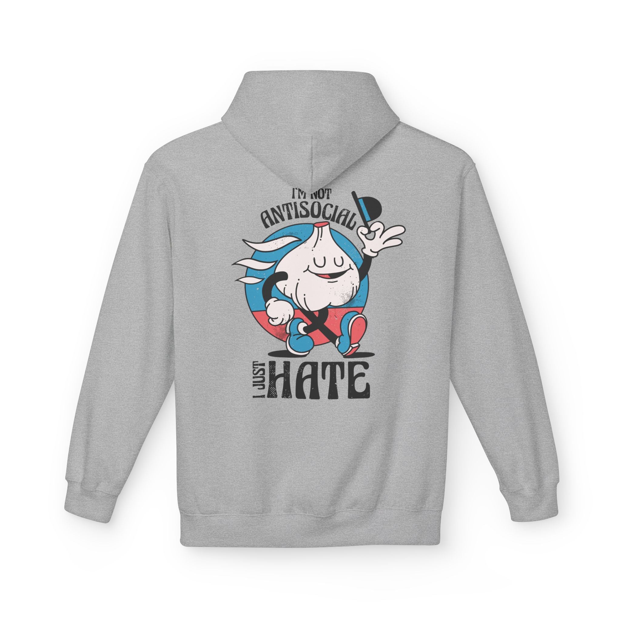 I´m not Antisocial I just hate - Hoodie Back Print