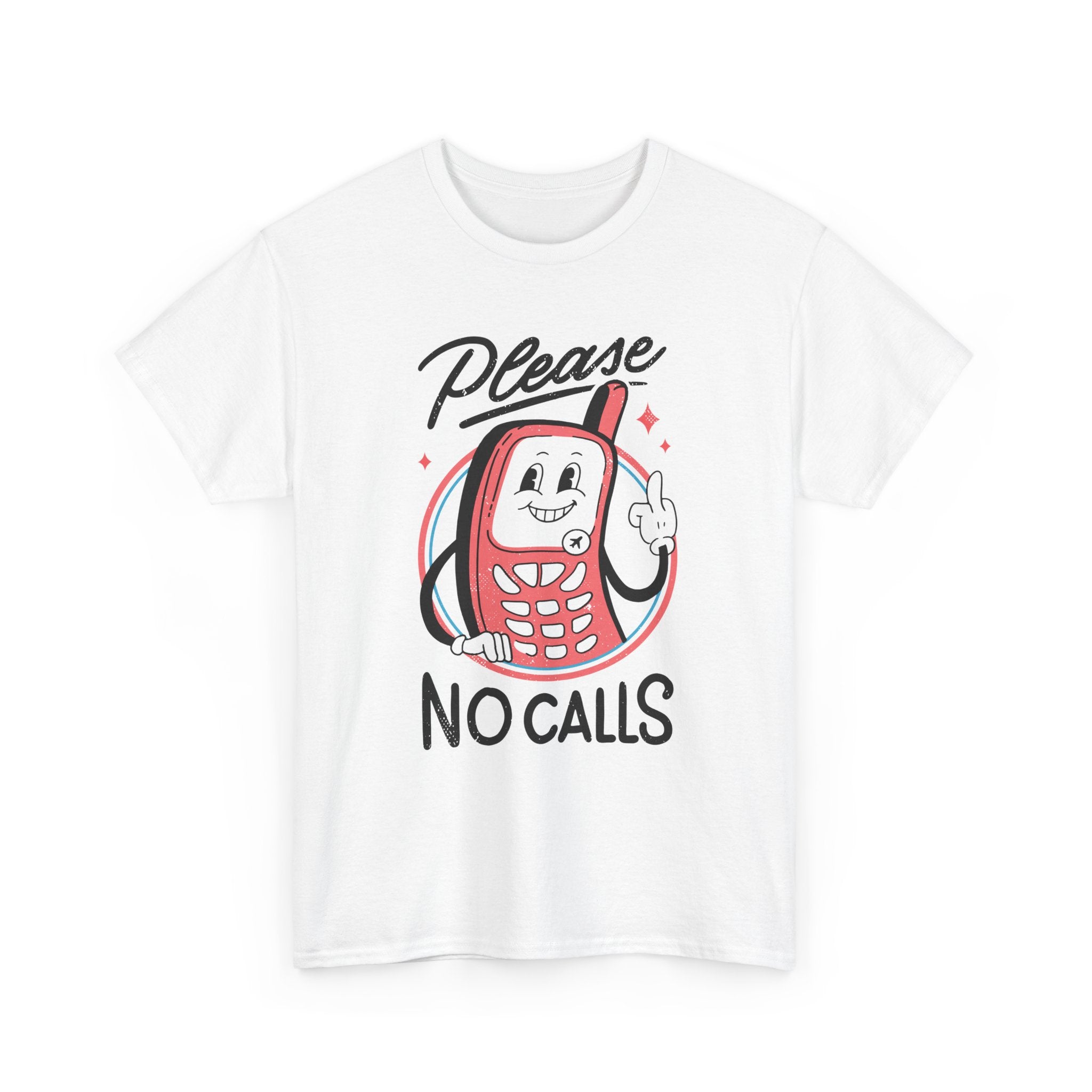 Please no calls - T-Shirt Front Print