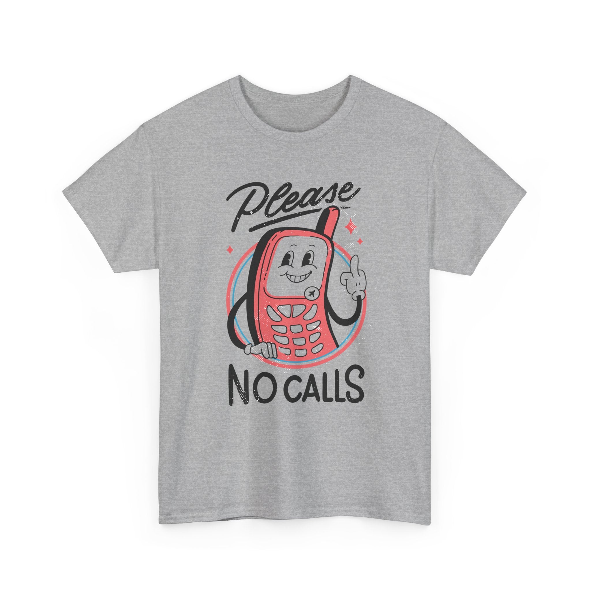 Please no calls - T-Shirt Front Print