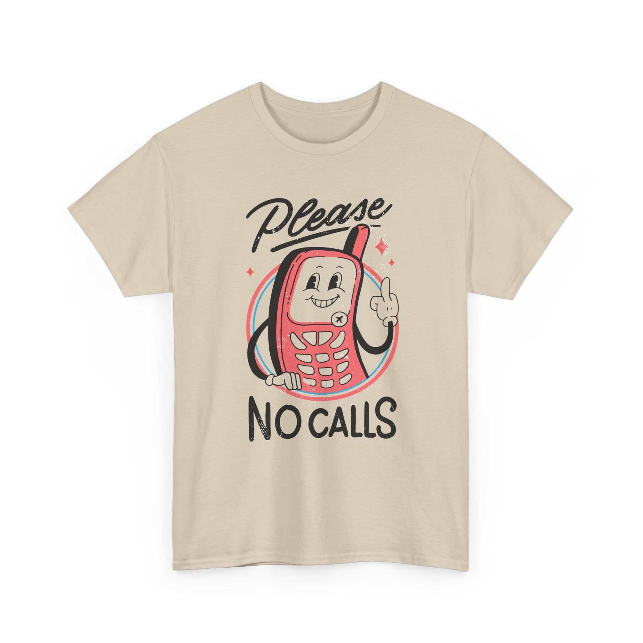 Please no calls - T-Shirt Front Print