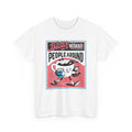 Better without People around - T-Shirt Front Print