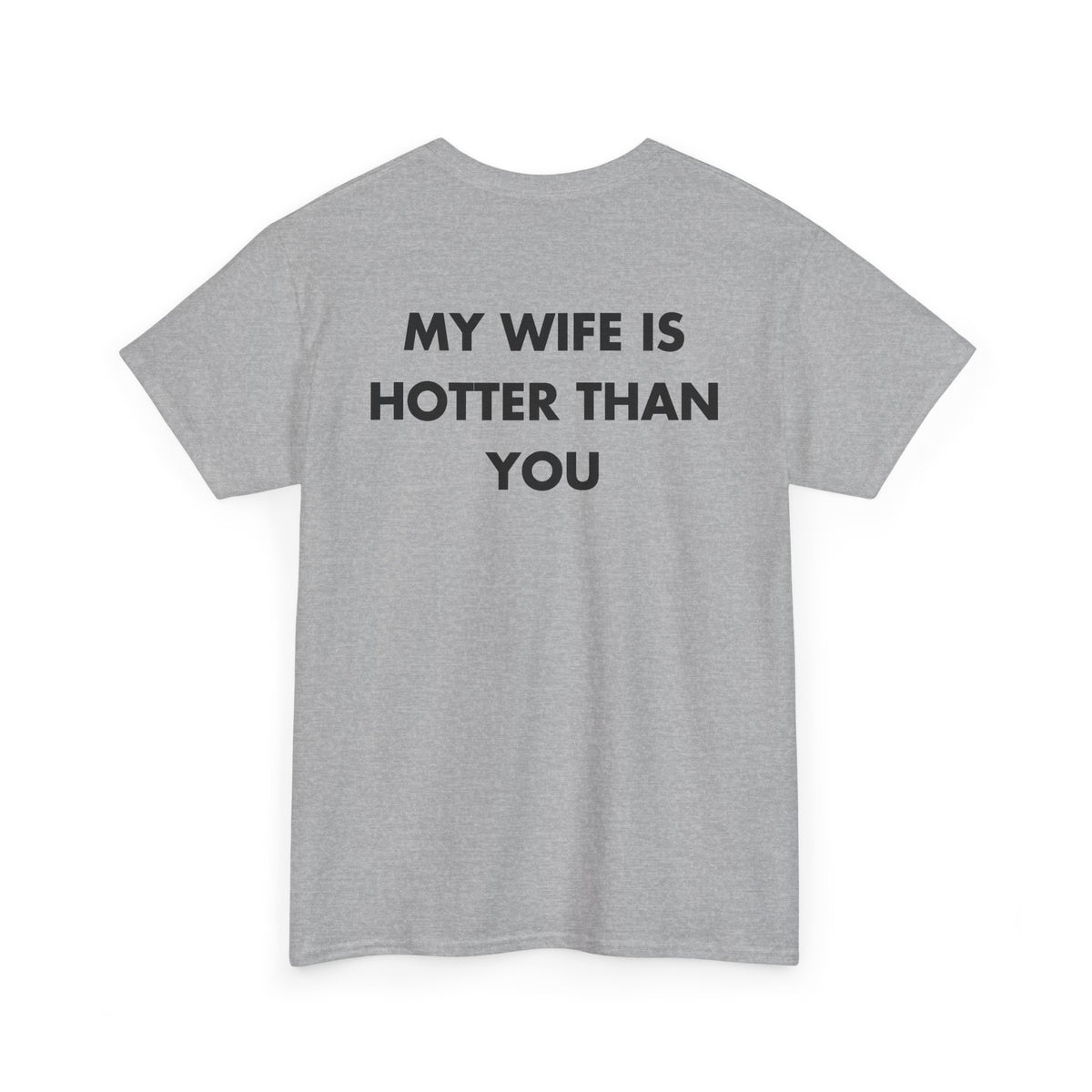 Sport Grey T-shirt with MY WIFE IS HOTTER THAN YOU back print