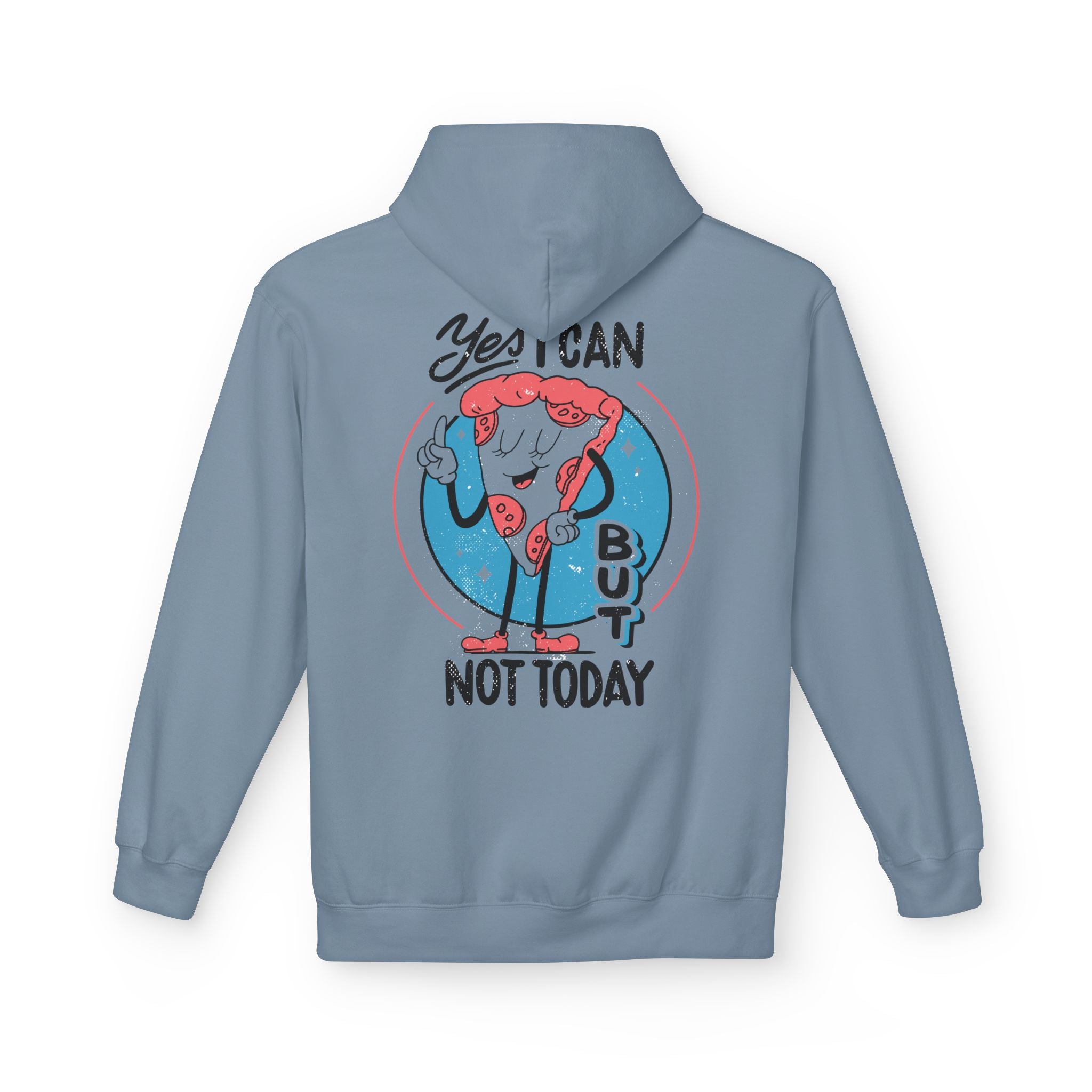 Yes I can but not Today - Hoodie Back Print