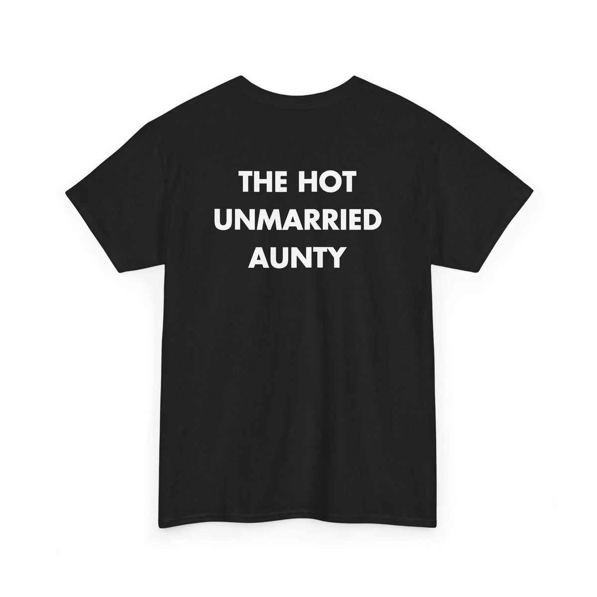 Black T-shirt with THE HOT UNMARRIED AUNTY back print
