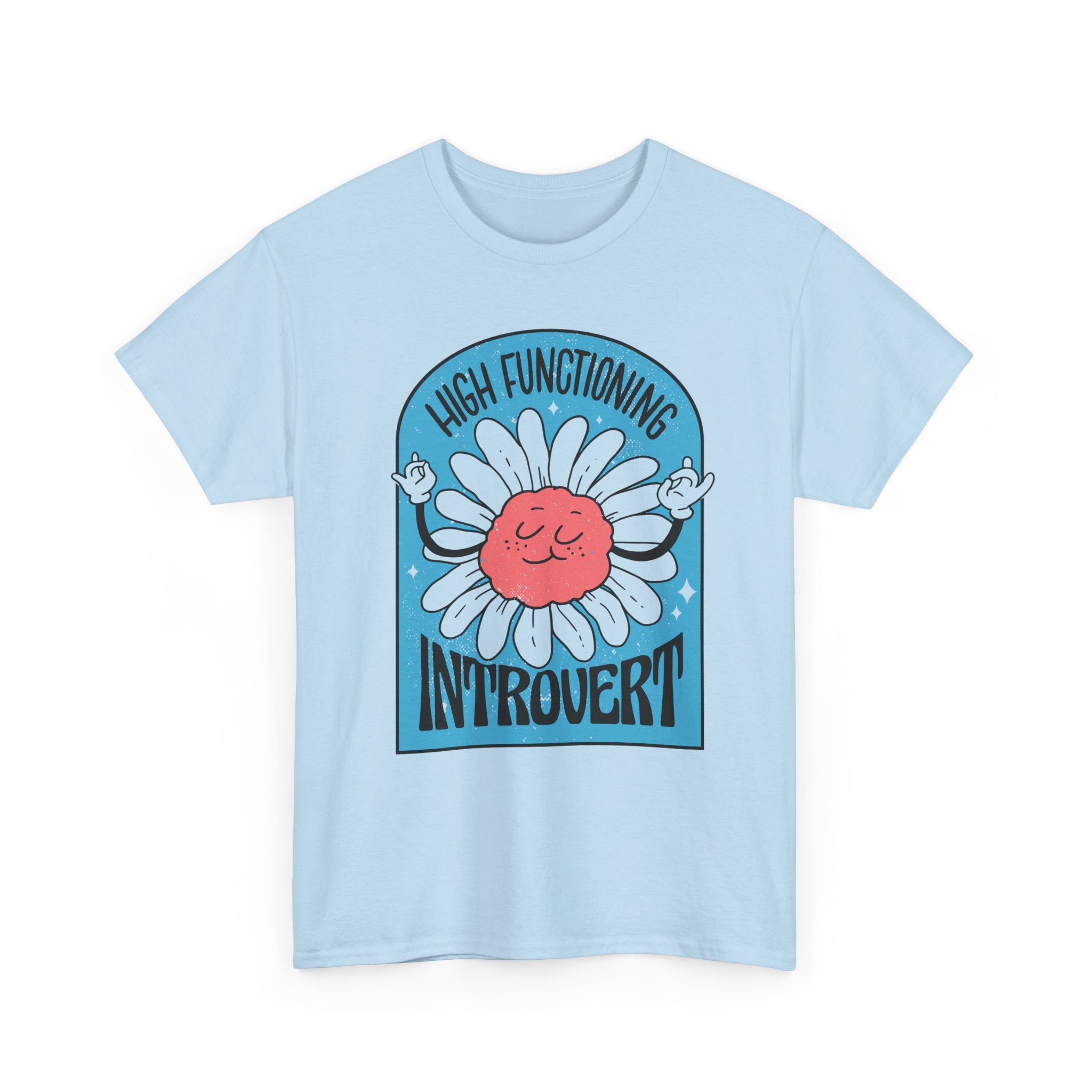 High Functioning Introvert - T-Shirt Front Print