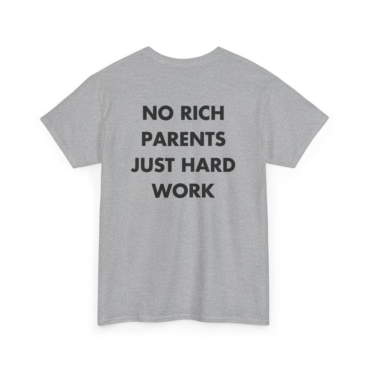 Sport Grey T-shirt with NO RICH PARENTS JUST HARD WORK back print