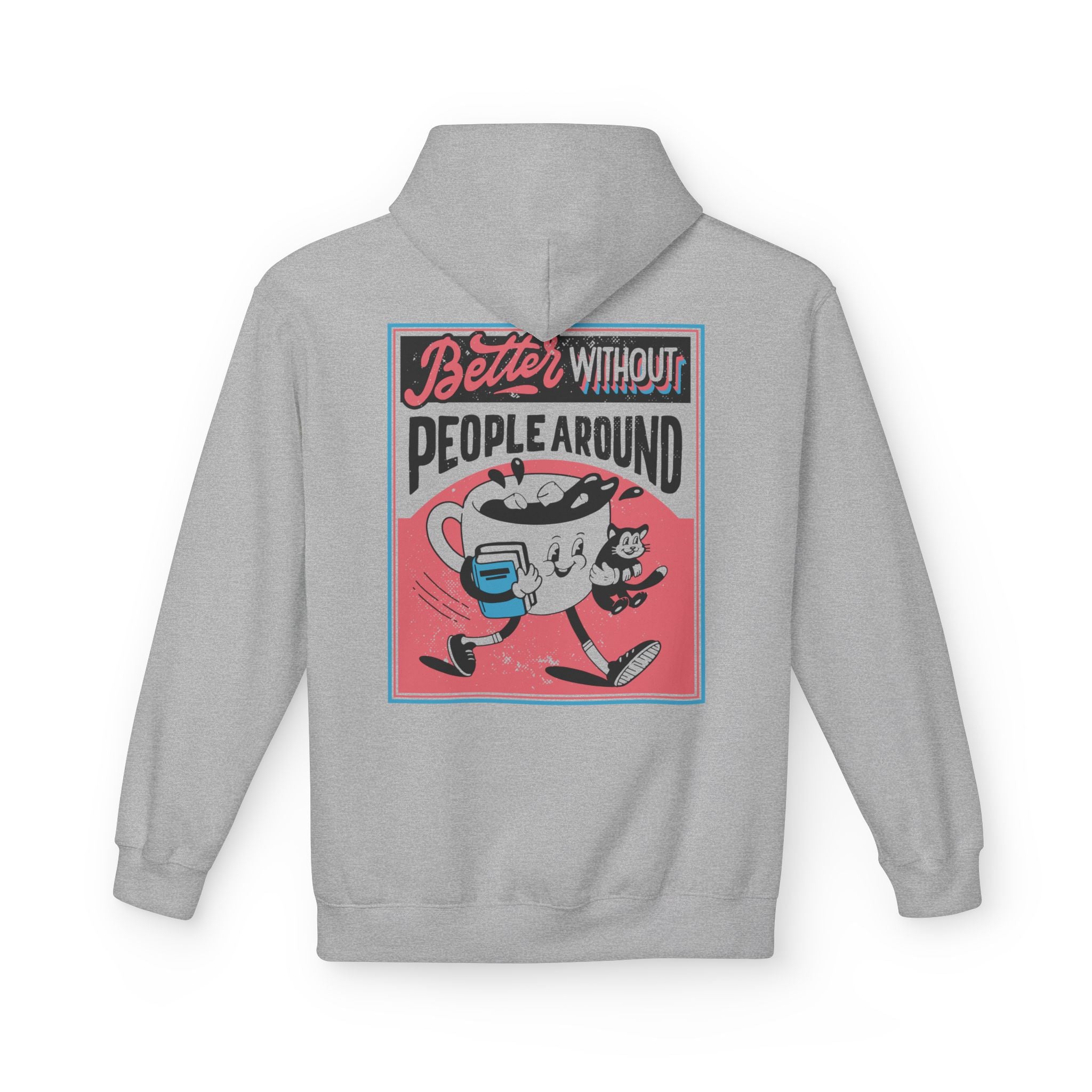 Better without People around - Hoodie Back Print
