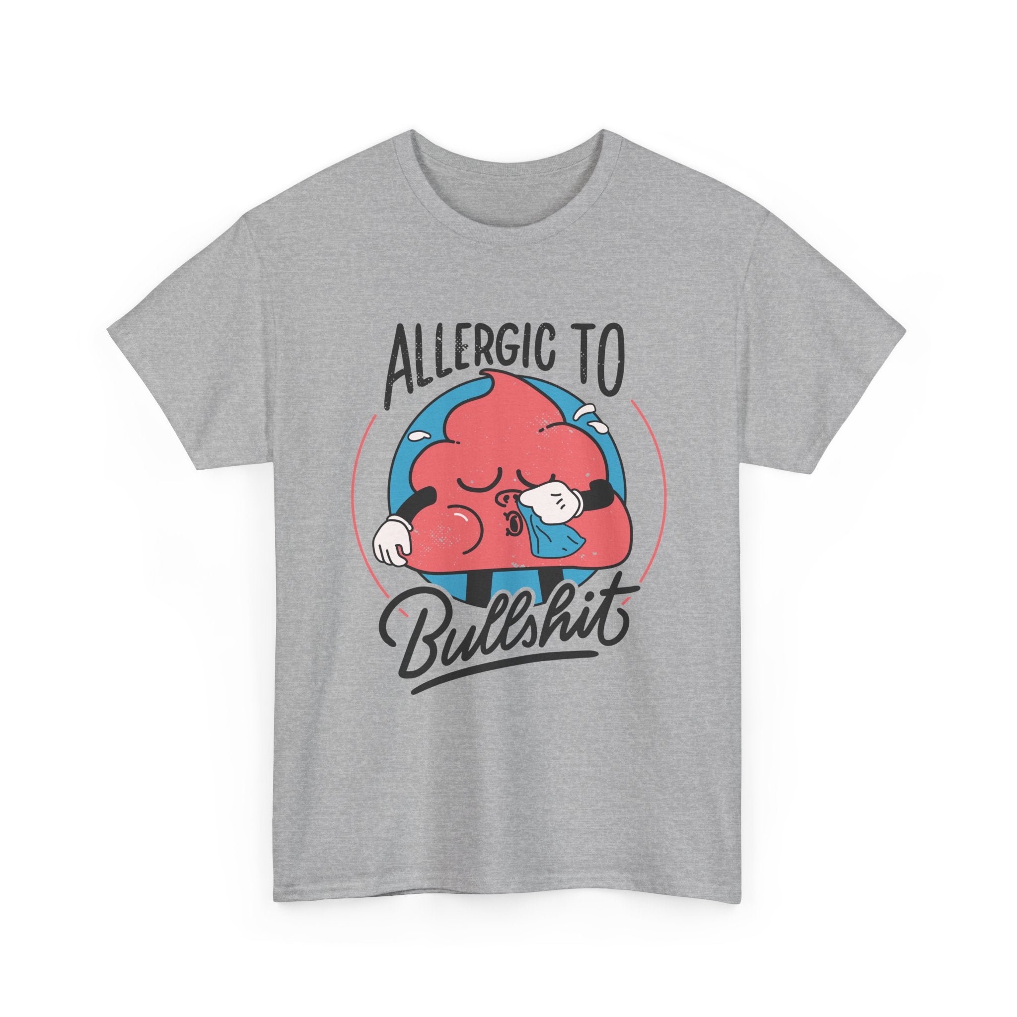 Allergic to Bullshit - T-Shirt Front Print