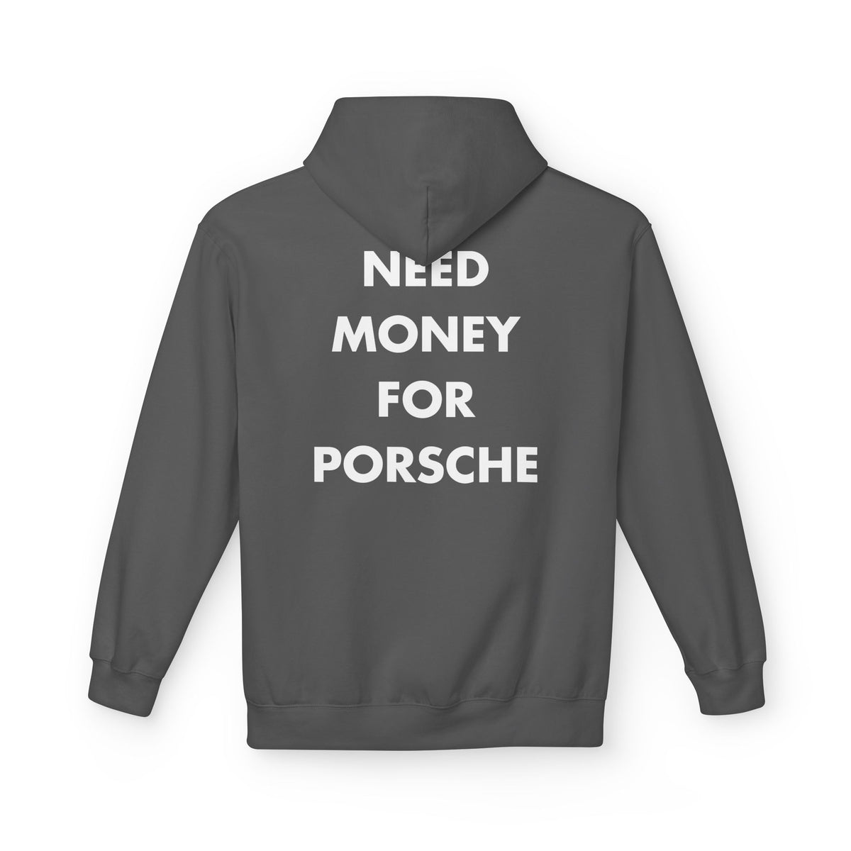 Charcoal hoodie with Need Money for Porsche back print