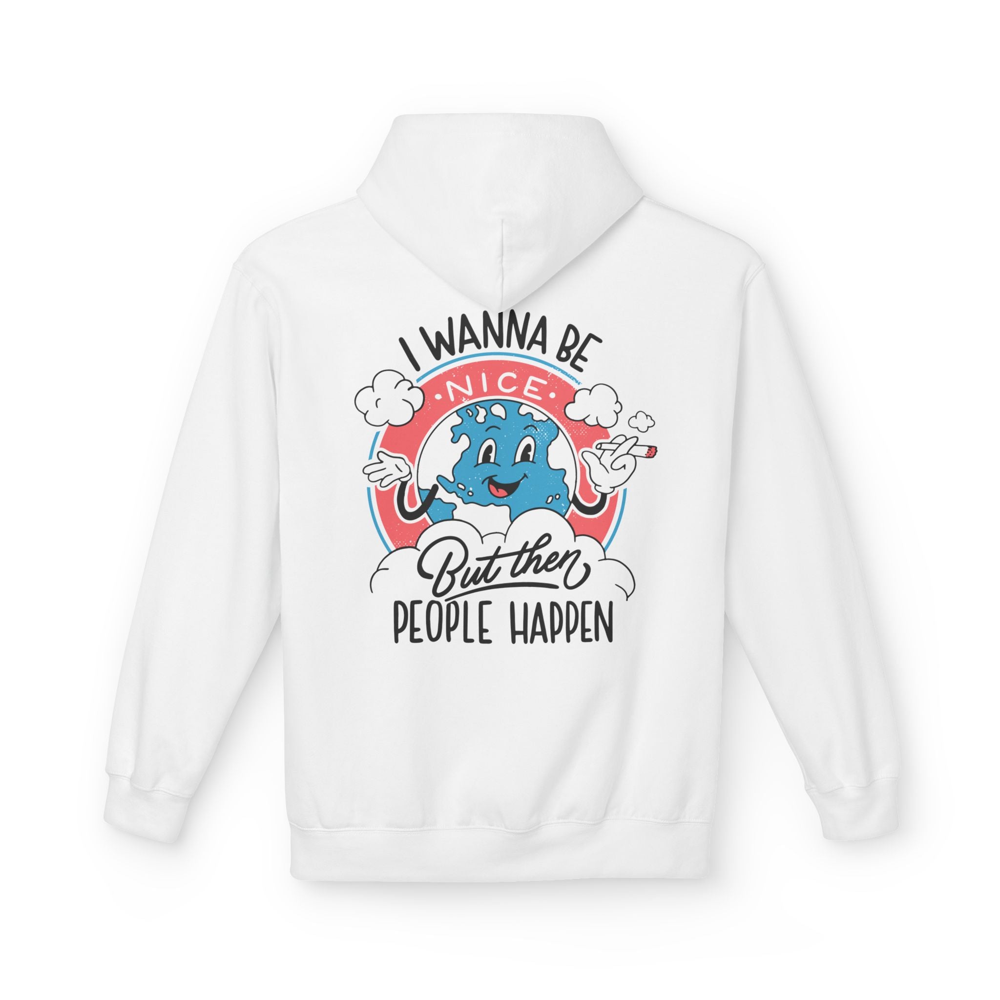 I wanna be nice but then People happen - Hoodie Back Print