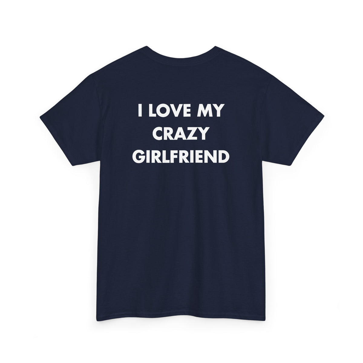 Navy T-shirt with I LOVE MY CRAZY GIRLFRIEND back print