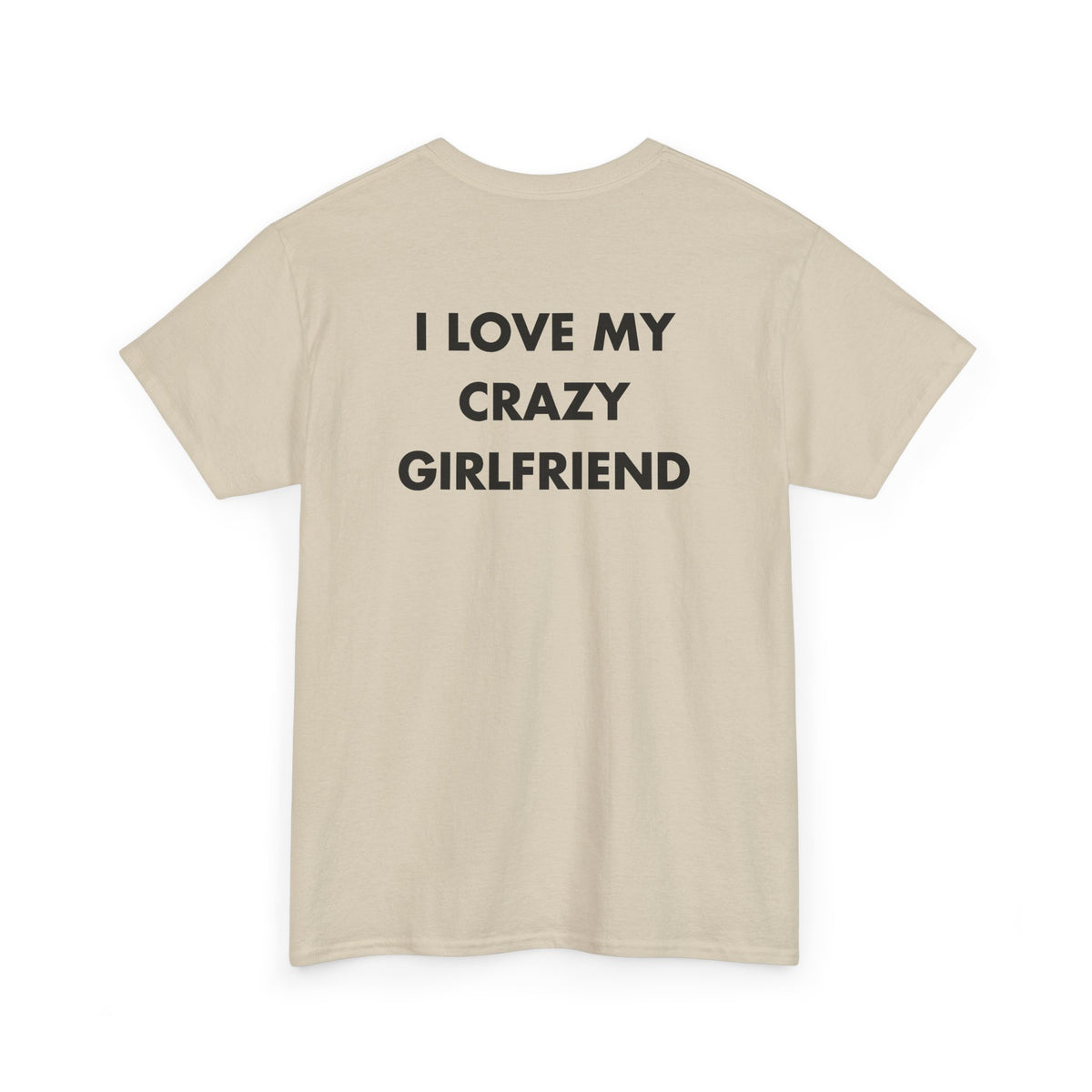 Sand T-shirt with I LOVE MY CRAZY GIRLFRIEND back print