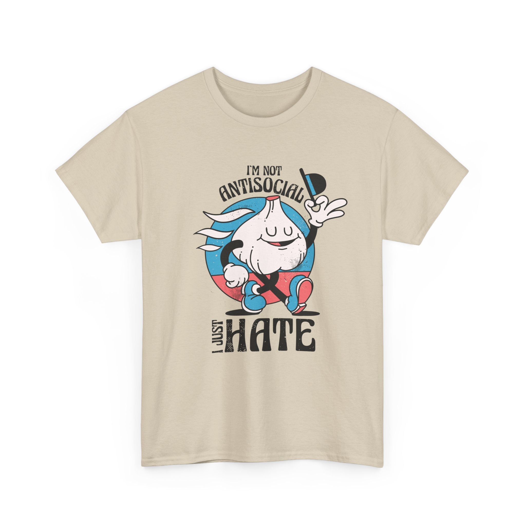 I´m not Antisocial I just hate - T-Shirt Front Print