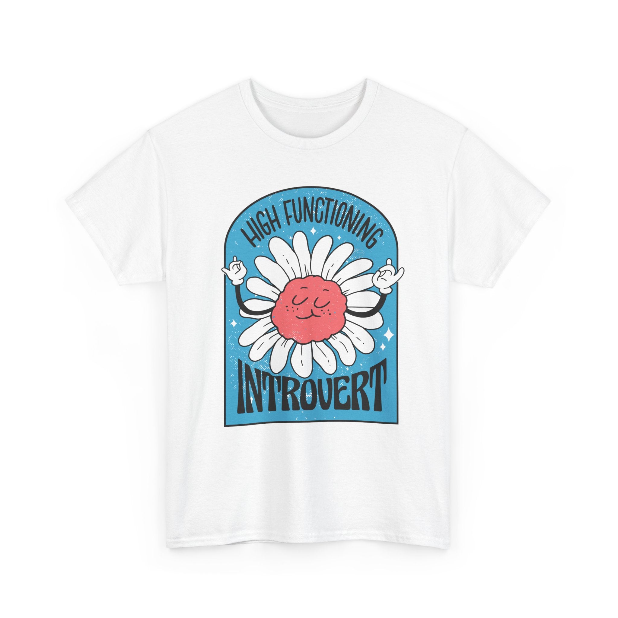 High Functioning Introvert - T-Shirt Front Print